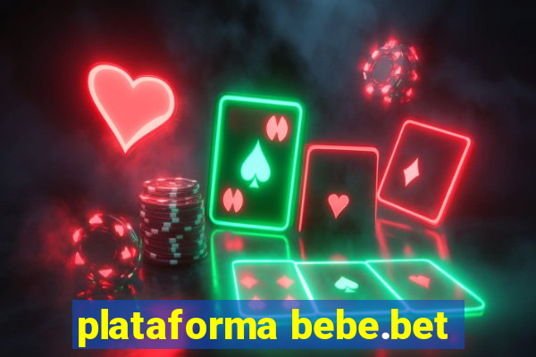 plataforma bebe.bet